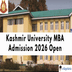 Kashmir University MBA Admission 2026 Begins via CMAT; Apply by April 23 @kashmiruniversity.net